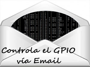 Controla el GPIO vía email