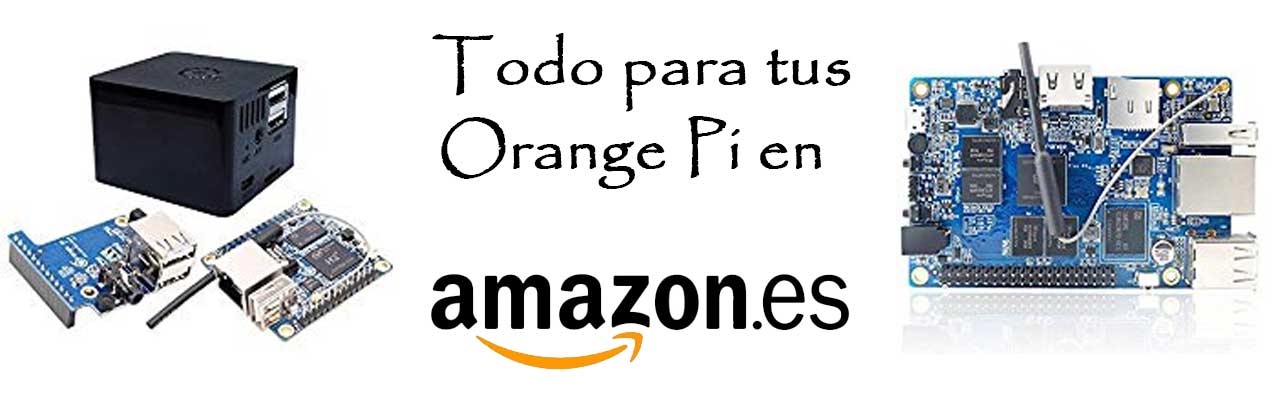 Orange Pi en Amazon Orange Pi en Amazon