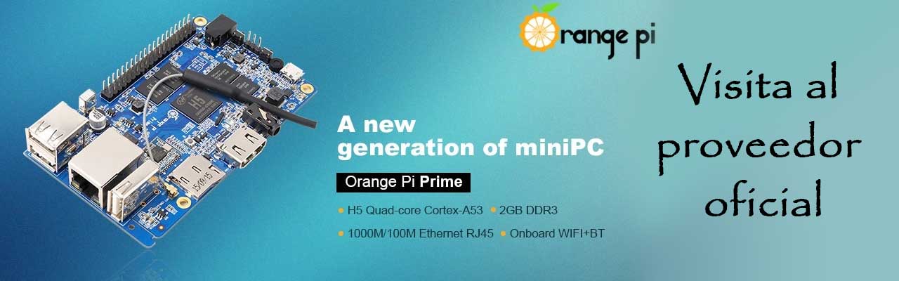 Orange Pi, proveedor oficial Orange Pi, proveedor oficial
